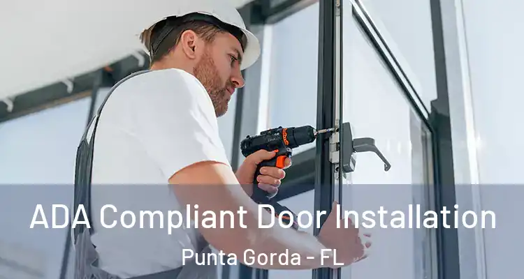  ADA Compliant Door Installation Punta Gorda - FL
