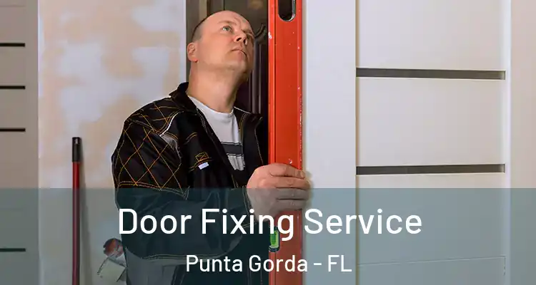  Door Fixing Service Punta Gorda - FL