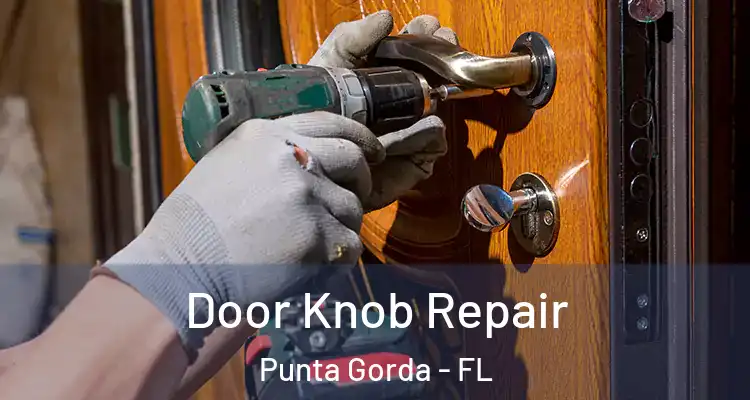  Door Knob Repair Punta Gorda - FL