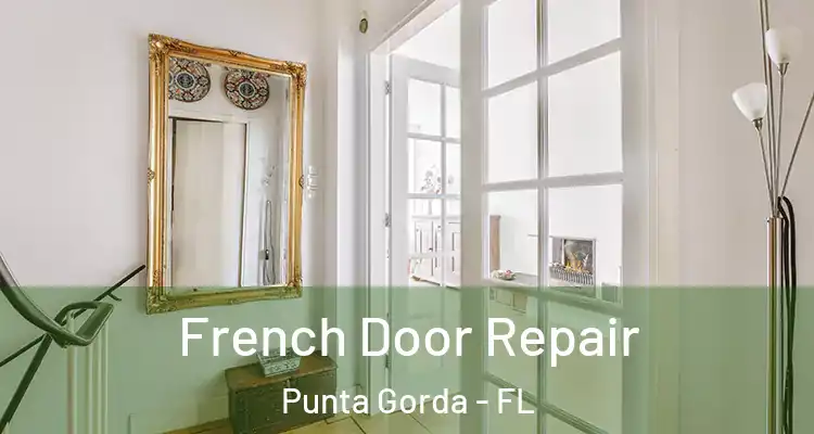  French Door Repair Punta Gorda - FL