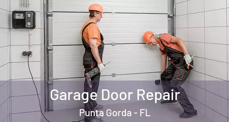  Garage Door Repair Punta Gorda - FL