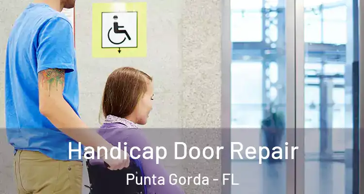  Handicap Door Repair Punta Gorda - FL