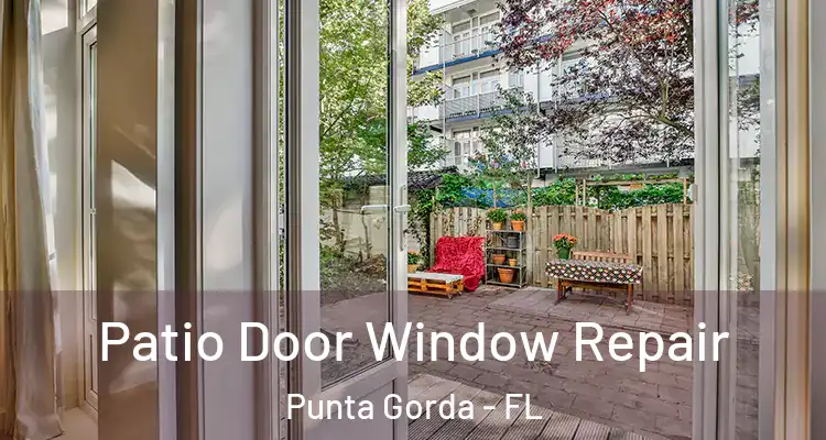  Patio Door Window Repair Punta Gorda - FL