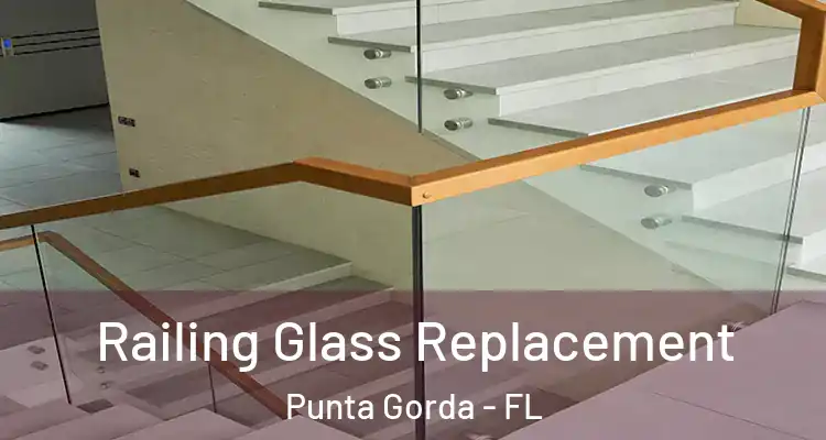  Railing Glass Replacement Punta Gorda - FL