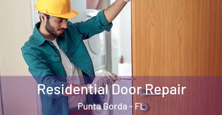  Residential Door Repair Punta Gorda - FL