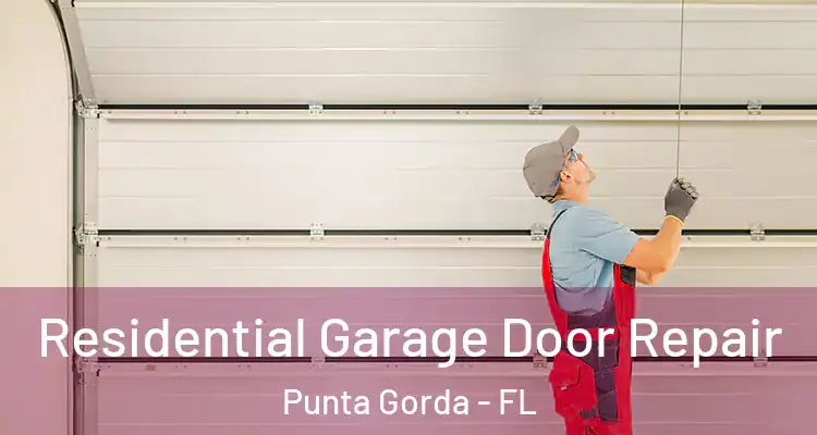  Residential Garage Door Repair Punta Gorda - FL