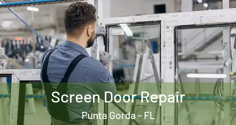  Screen Door Repair Punta Gorda - FL