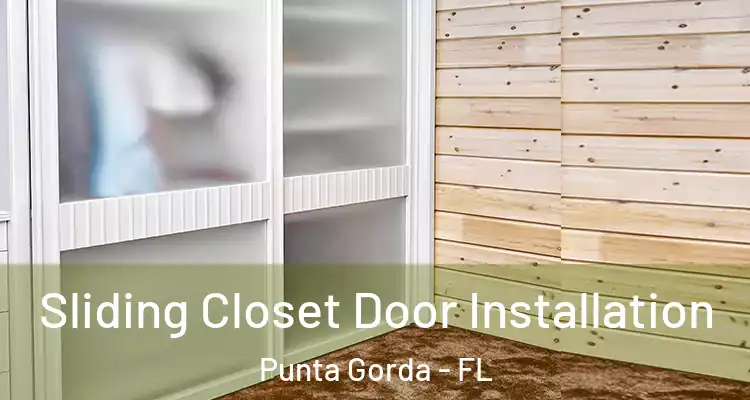  Sliding Closet Door Installation Punta Gorda - FL