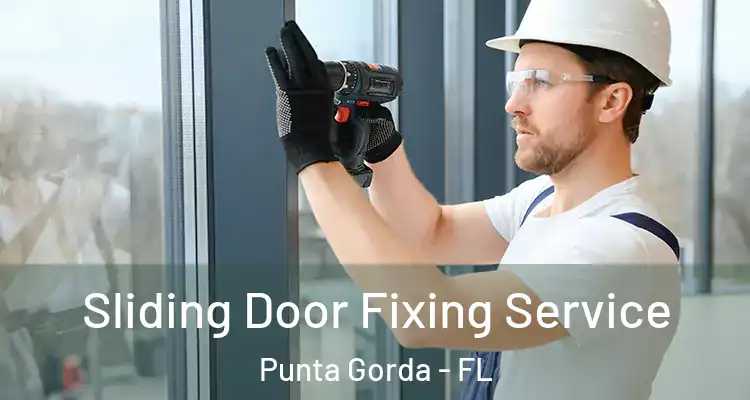  Sliding Door Fixing Service Punta Gorda - FL