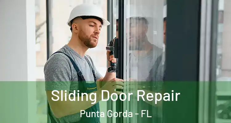  Sliding Door Repair Punta Gorda - FL
