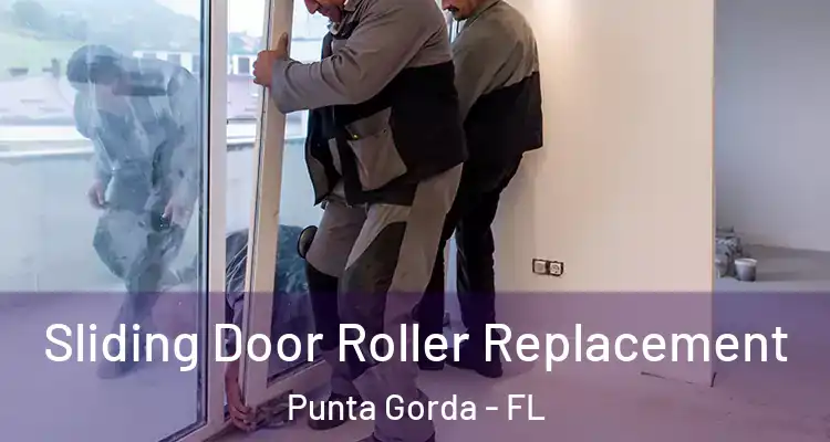  Sliding Door Roller Replacement Punta Gorda - FL