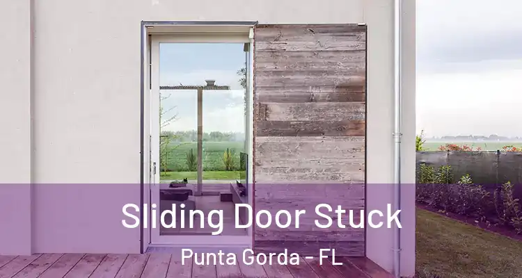  Sliding Door Stuck Punta Gorda - FL