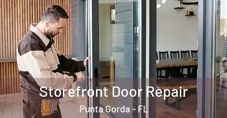  Storefront Door Repair Punta Gorda - FL